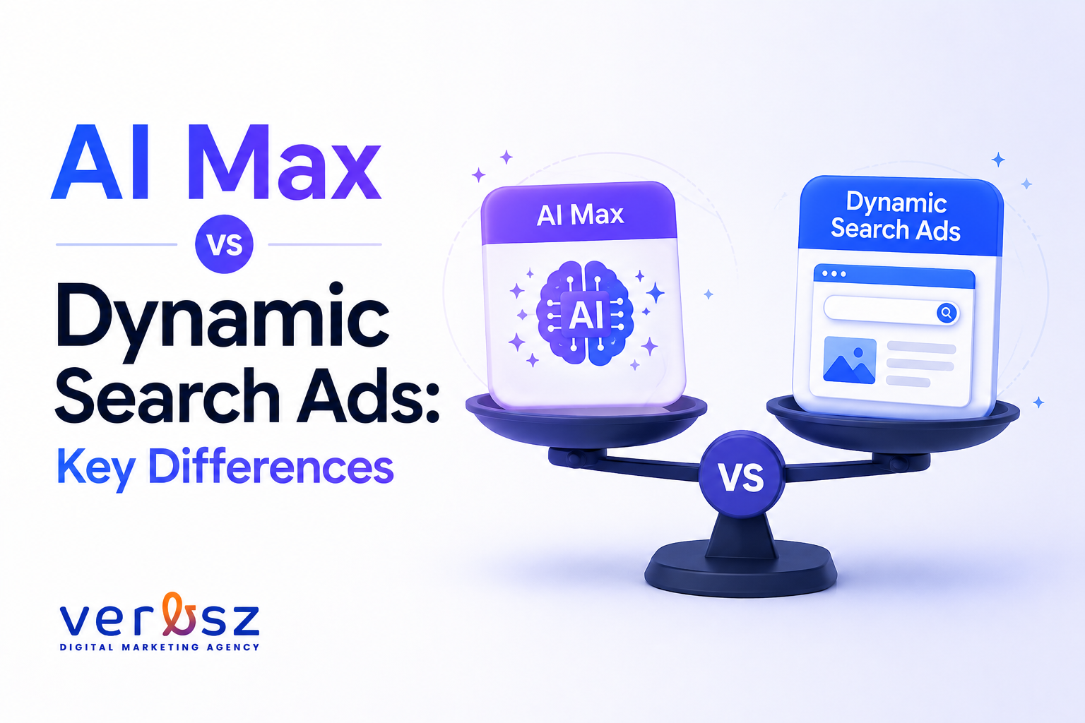 AI Max vs Dynamic Search Ads: Key Differences AI Max vs Dynamic Search Ads: Key Differences