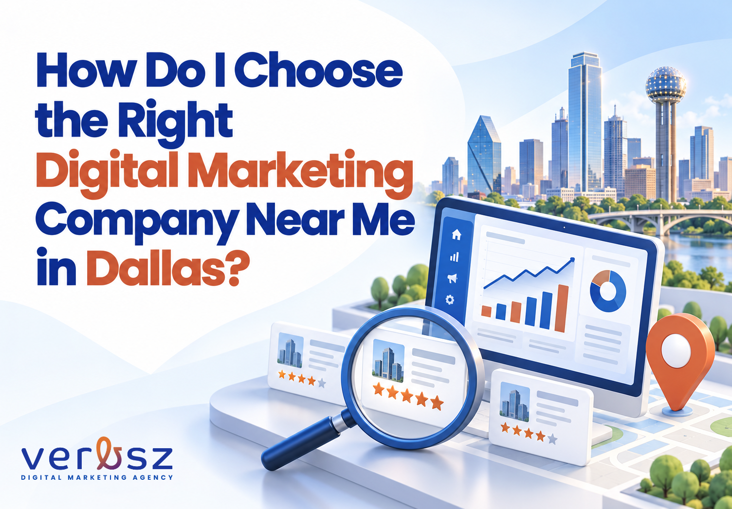 How Do I Choose the Right Digital Marketing Company Near Me in Dallas