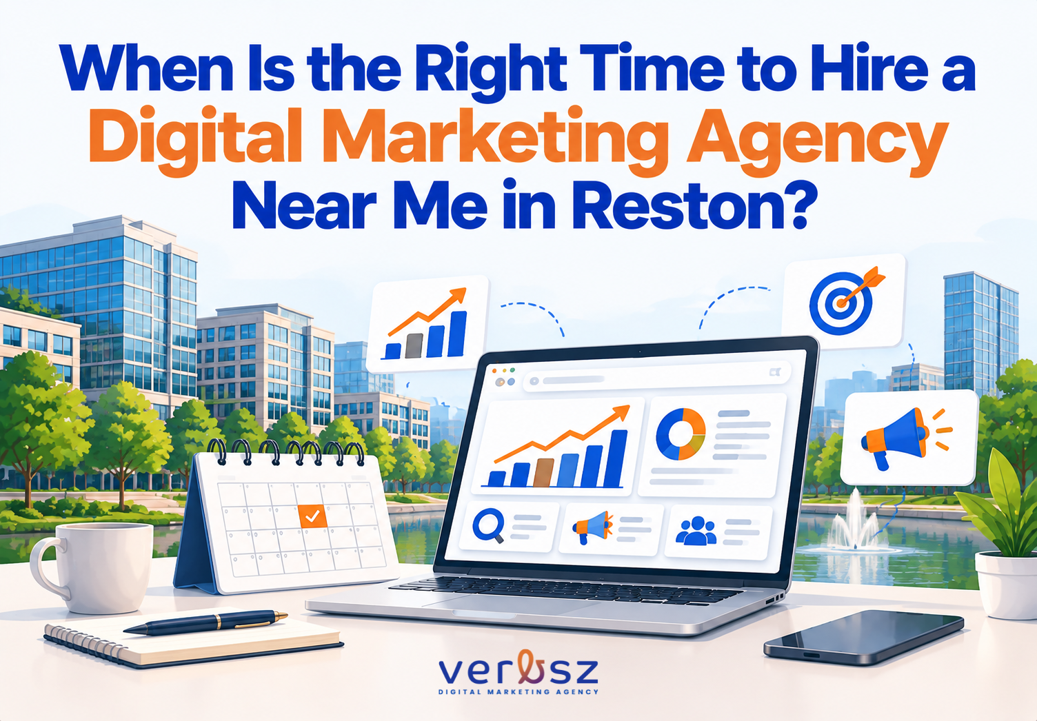When Is the Right Time to Hire a Digital Marketing Agency Near Me in Reston?